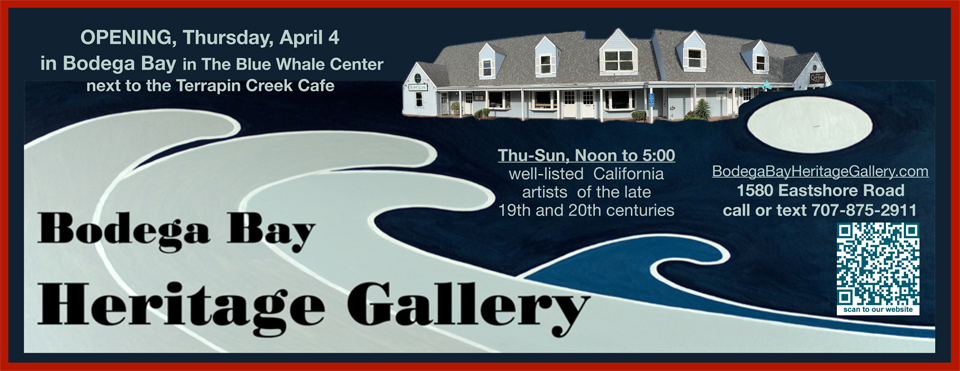 Bodega Bay Heritage Gallery Opening Apr 4 Banner