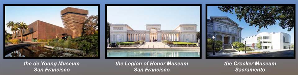 3 Museums, SF's de Young, SF's Legion of Honor, and Sacramento's Crocker Museum