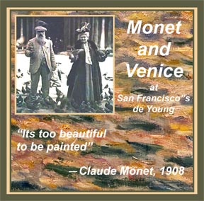 Monet and Venice, San Francisco's de Young